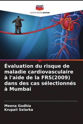 Évaluation du risque de maladie cardiovasculaire à l'aide de la FRS(2009) dans des cas sélectionnés à Mumbai