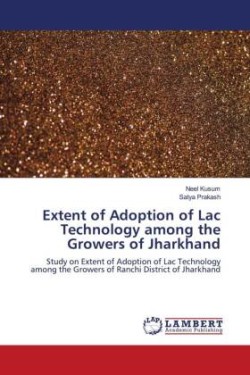 Extent of Adoption of Lac Technology among the Growers of Jharkhand