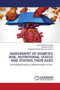 ASSESSMENT OF DIABETES RISK, NUTRITIONAL STATUS AND STATING THEIR ASSO