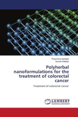Polyherbal nanoformulations for the treatment of colorectal cancer