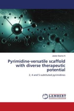 Pyrimidine-versatile scaffold with diverse therapeutic potential