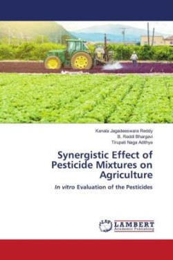 Synergistic Effect of Pesticide Mixtures on Agriculture