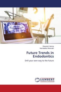 Future Trends in Endodontics