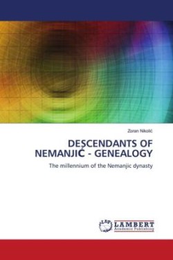 DESCENDANTS OF NEMANJIC - GENEALOGY