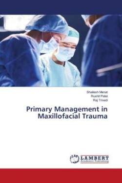 Primary Management in Maxillofacial Trauma