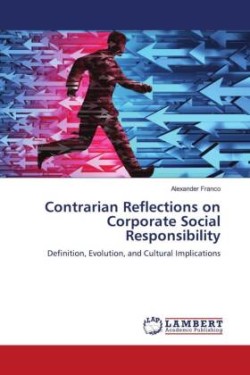 Contrarian Reflections on Corporate Social Responsibility