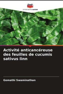 Activité anticancéreuse des feuilles de cucumis sativus linn