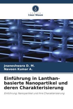 Einführung in Lanthan-basierte Nanopartikel und deren Charakterisierung