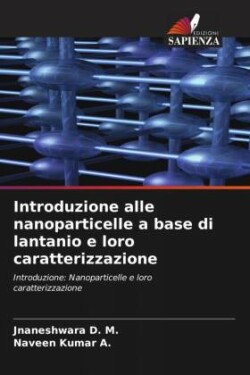 Introduzione alle nanoparticelle a base di lantanio e loro caratterizzazione