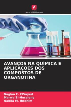 AVANÇOS NA QUÍMICA E APLICAÇÕES DOS COMPOSTOS DE ORGANOTINA