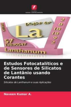 Estudos Fotocatalíticos e de Sensores de Silicatos de Lantânio usando Corantes