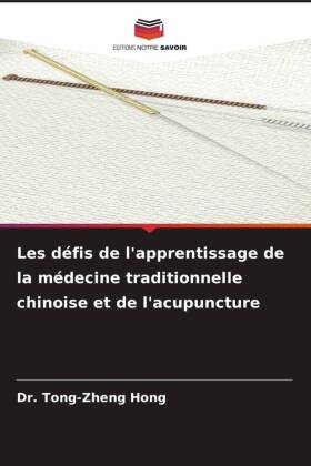 Les défis de l'apprentissage de la médecine traditionnelle chinoise et de l'acupuncture