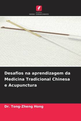 Desafios na aprendizagem da Medicina Tradicional Chinesa e Acupunctura