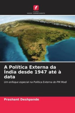 A Política Externa da Índia desde 1947 até à data