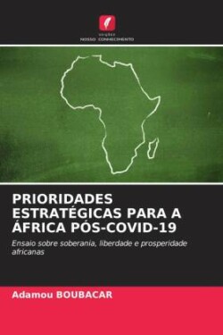 PRIORIDADES ESTRATÉGICAS PARA A ÁFRICA PÓS-COVID-19