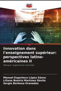 Innovation dans l'enseignement supérieur: perspectives latino-américaines II