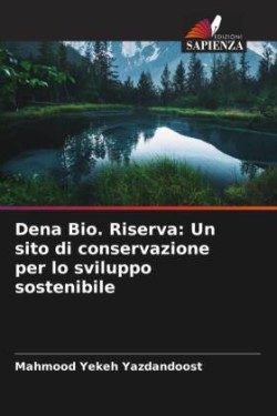 Dena Bio. Riserva: Un sito di conservazione per lo sviluppo sostenibile