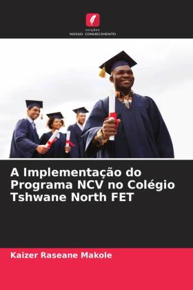 A Implementação do Programa NCV no Colégio Tshwane North FET