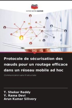 Protocole de sécurisation des noeuds pour un routage efficace dans un réseau mobile ad hoc