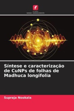 Síntese e caracterização de CuNPs de folhas de Madhuca longifolia