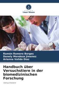 Handbuch über Versuchstiere in der biomedizinischen Forschung