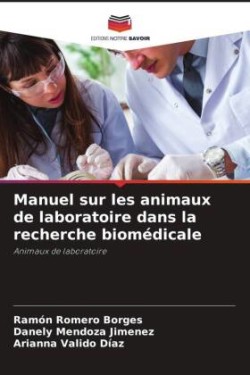 Manuel sur les animaux de laboratoire dans la recherche biomédicale