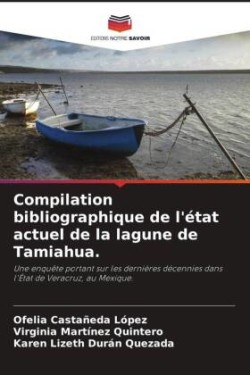 Compilation bibliographique de l'état actuel de la lagune de Tamiahua.