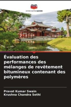 Évaluation des performances des mélanges de revêtement bitumineux contenant des polymères