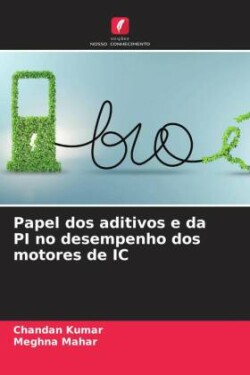 Papel dos aditivos e da PI no desempenho dos motores de IC