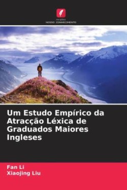 Um Estudo Empírico da Atracção Léxica de Graduados Maiores Ingleses