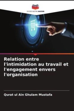 Relation entre l'intimidation au travail et l'engagement envers l'organisation