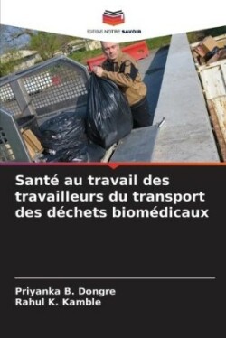 Santé au travail des travailleurs du transport des déchets biomédicaux