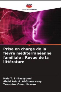 Prise en charge de la fièvre méditerranéenne familiale : Revue de la littérature