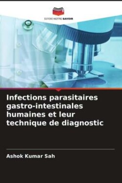 Infections parasitaires gastro-intestinales humaines et leur technique de diagnostic