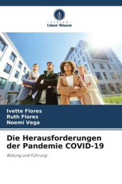 Die Herausforderungen der Pandemie COVID-19