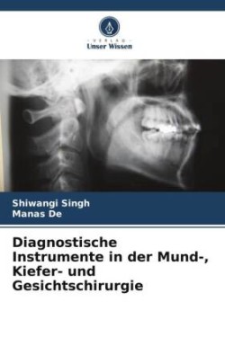 Diagnostische Instrumente in der Mund-, Kiefer- und Gesichtschirurgie