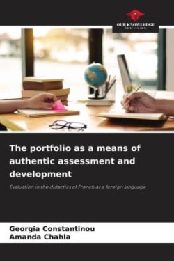 The portfolio as a means of authentic assessment and development
