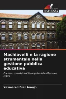 Machiavelli e la ragione strumentale nella gestione pubblica educativa