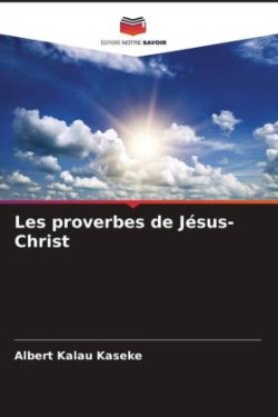 Les proverbes de Jésus-Christ