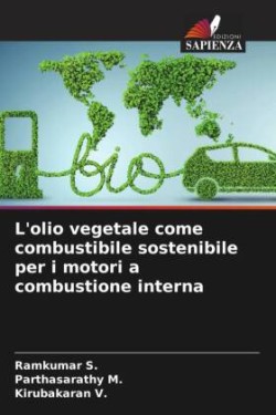 L'olio vegetale come combustibile sostenibile per i motori a combustione interna