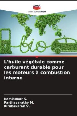 L'huile végétale comme carburant durable pour les moteurs à combustion interne