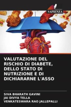 VALUTAZIONE DEL RISCHIO DI DIABETE, DELLO STATO DI NUTRIZIONE E DI DICHIARARNE L'ASSO