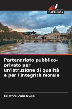 Partenariato pubblico-privato per un'istruzione di qualità e per l'integrità morale