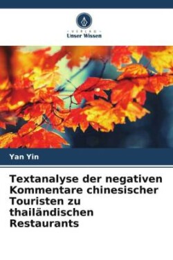 Textanalyse der negativen Kommentare chinesischer Touristen zu thailändischen Restaurants