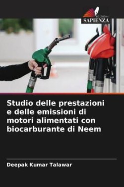 Studio delle prestazioni e delle emissioni di motori alimentati con biocarburante di Neem