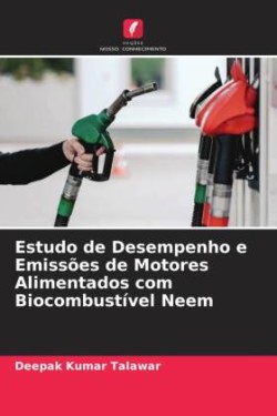 Estudo de Desempenho e Emissões de Motores Alimentados com Biocombustível Neem