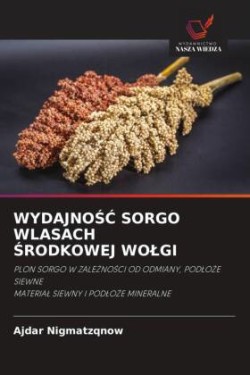 WYDAJNOSC SORGO WLASACHSRODKOWEJ WOLGI