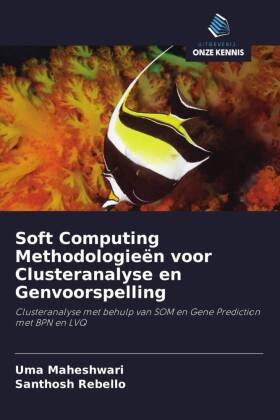 Soft Computing Methodologieën voor Clusteranalyse en Genvoorspelling