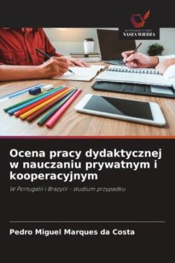 Ocena pracy dydaktycznej w nauczaniu prywatnym i kooperacyjnym