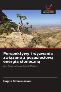 Perspektywy i wyzwania zwiazane z pozasieciowa energia sloneczna